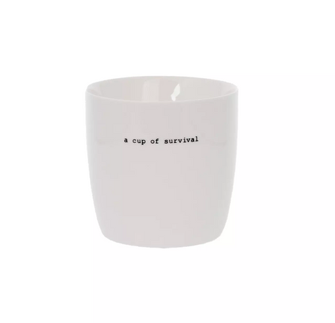 Mok met quote - a cup of survival