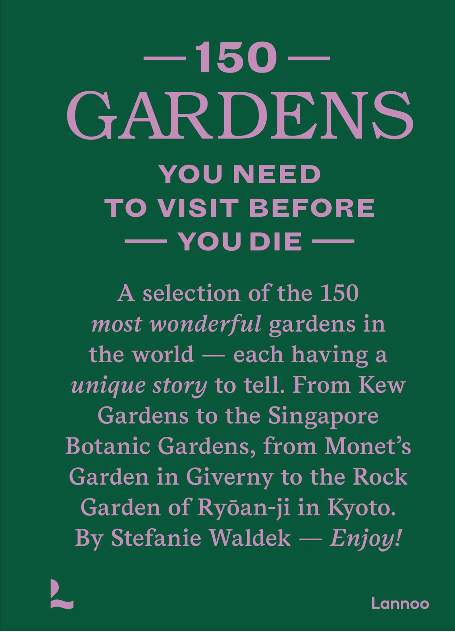 Boek - 150 gardens you need to visit before you die
